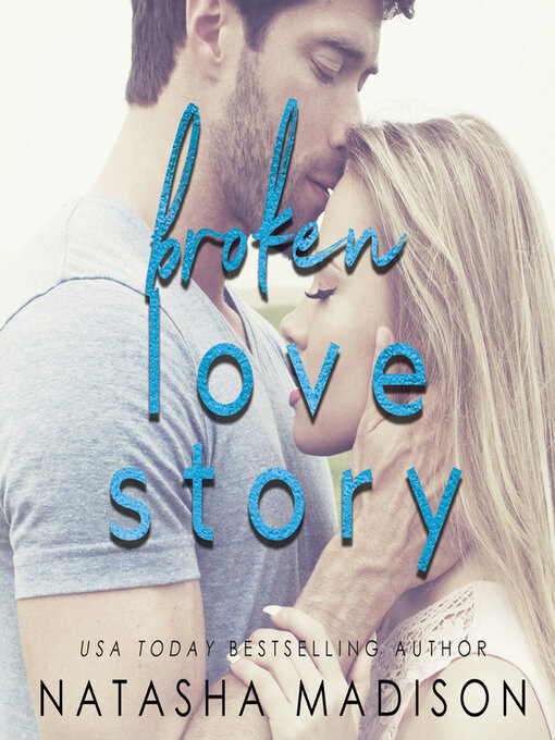 Title details for Broken Love Story by Natasha Madison - Available